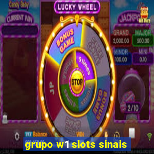 grupo w1 slots sinais